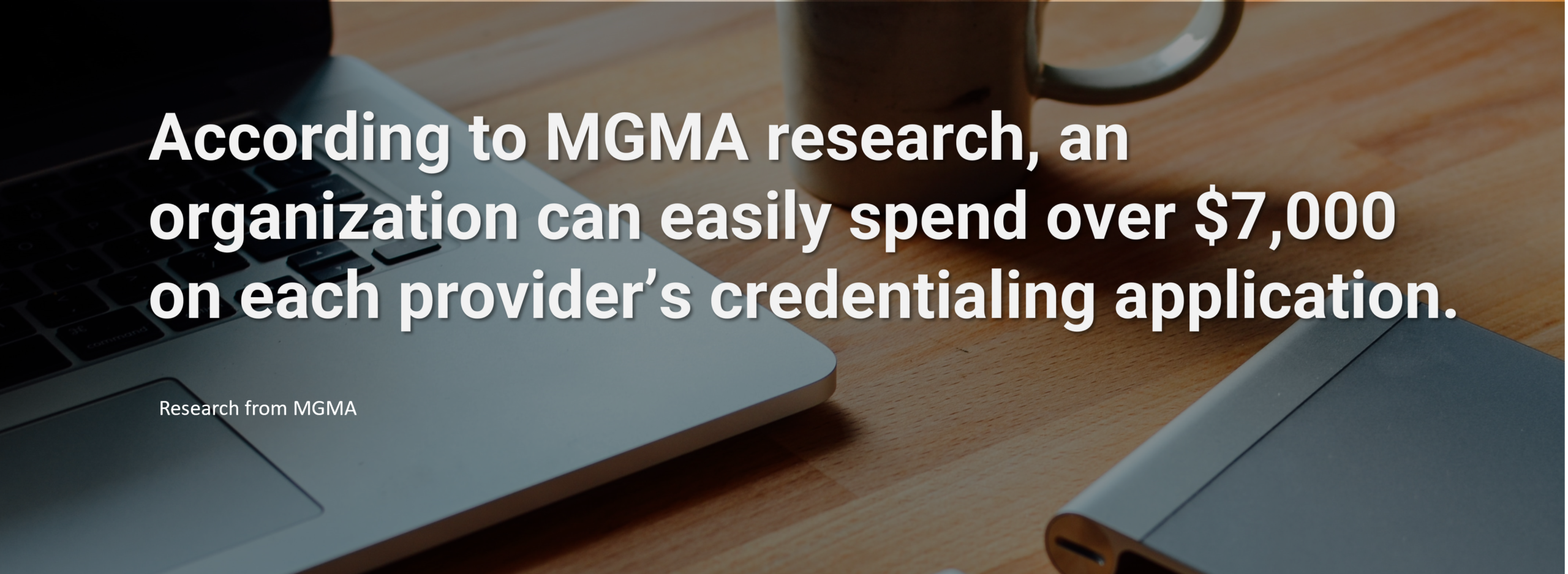 MGMA Research 00 Cost Per Provider Credentialing Application