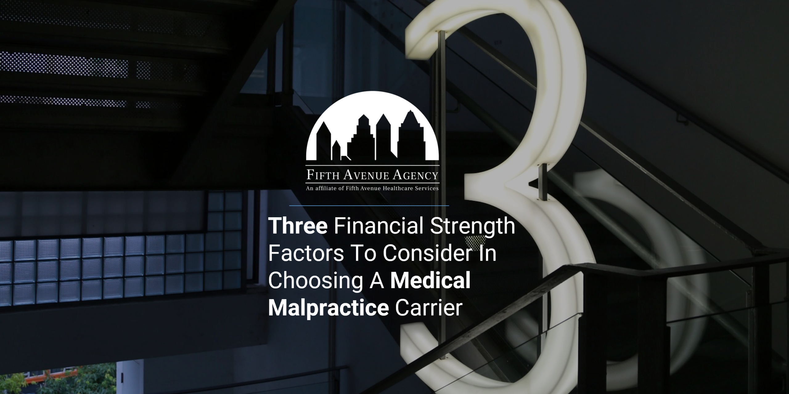 3 Financial Strength Factors Of A Medical Malpractice Carrier FifthAvenueAgency.com