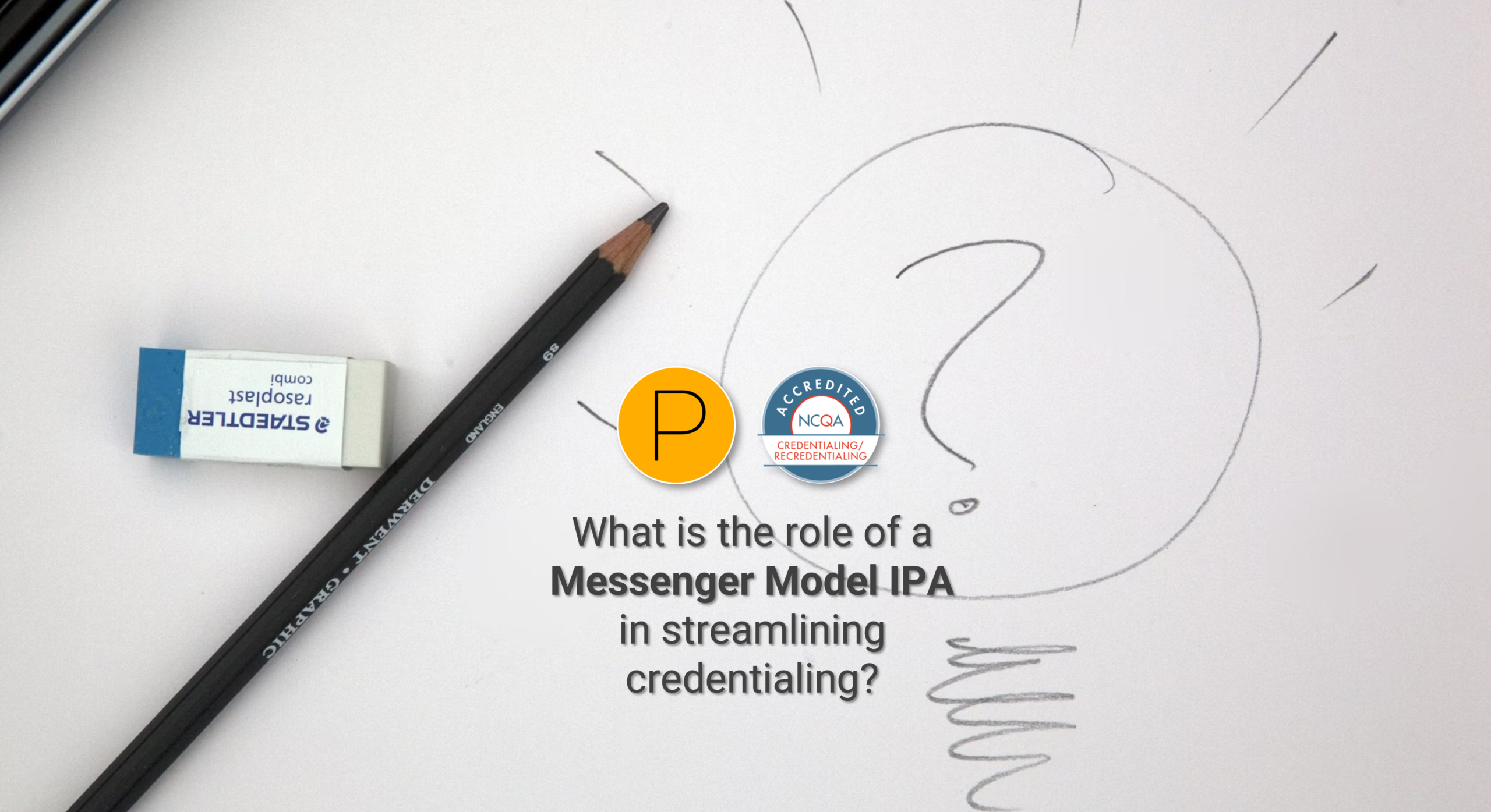 Role of Messenger Model IPAs in Streamlining Credentialing